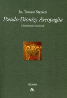 Pseudo-Dionizy Areopagita Chrześcijanin i platonik