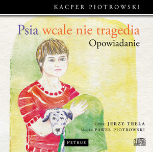 Psia wcale nie tragedia Audiobook CD Audio