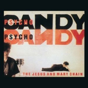 Psychocandy (Reedycja)