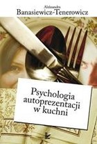 Psychologia autoprezentacji w kuchni - pdf