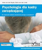 Psychologia dla kadry zarządzającej Jak znajomość ludzkich charakterów pomaga w zarządzaniu?