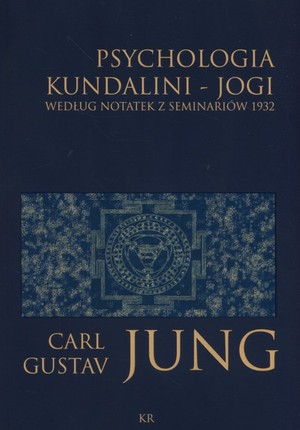 Psychologia Kundalini-Jogi. Według notatek z seminariów 1932
