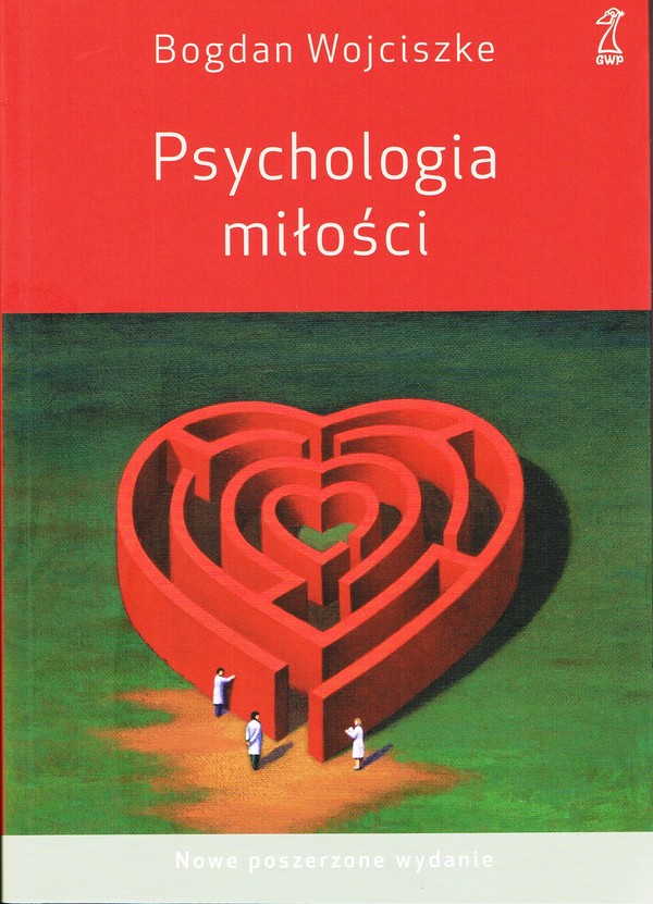 Psychologia miłości Nowe poszerzone wydanie
