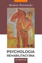 Psychologia rehabilitacyjna w praktyce - pdf