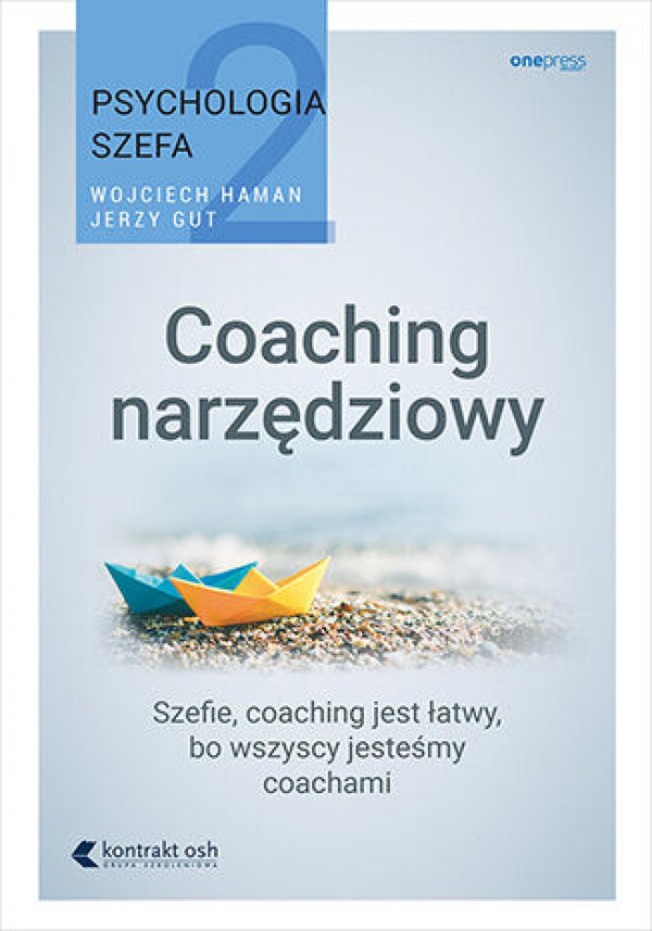 Psychologia szefa 2. Coaching narzędziowy - mobi, epub, pdf