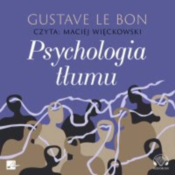 Psychologia tłumu - Audiobook mp3