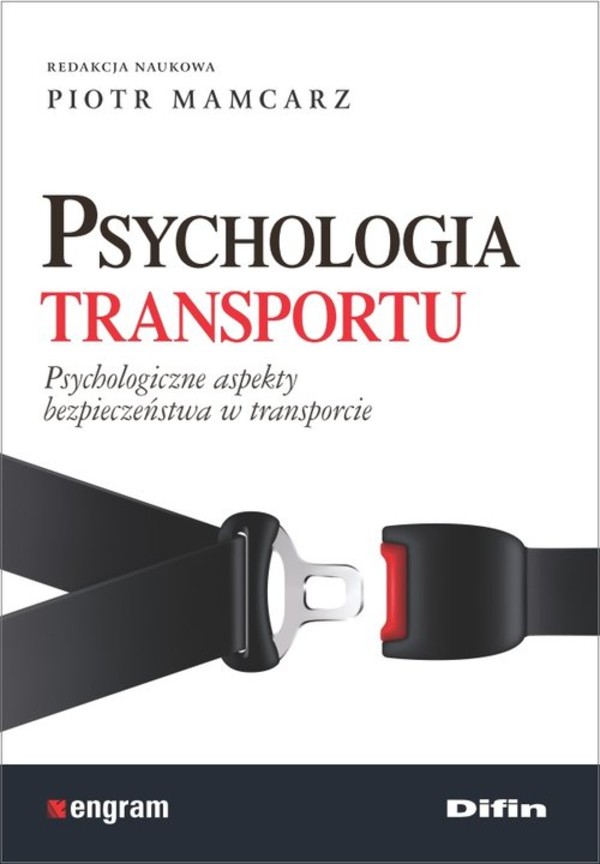 Psychologia transportu Psychologiczne aspekty bezpieczeństwa w transporcie