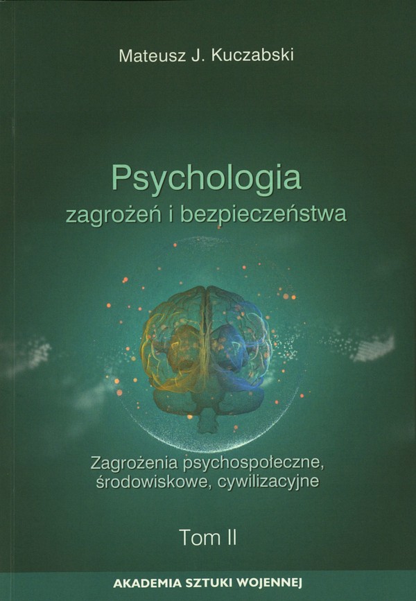 Psychologia zagrożeń i bezpieczeństwa. Zagrożenia psychospołeczne, środowiskowe, cywilizacyjne. T.2 - mobi, epub, pdf