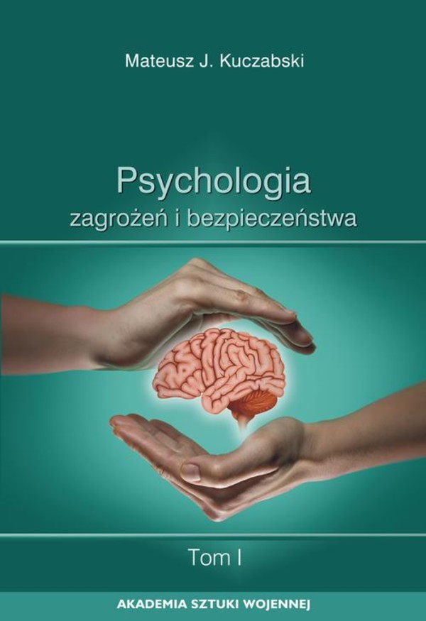 Psychologia zagrożeń i bezpieczeństwa. T. 1 - mobi, epub, pdf