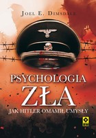Psychologia zła - mobi, epub Jak Hitler omamił umysły