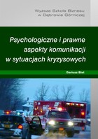Psychologiczne i prawne aspekty komunikacji w sytuacjach kryzysowych - pdf