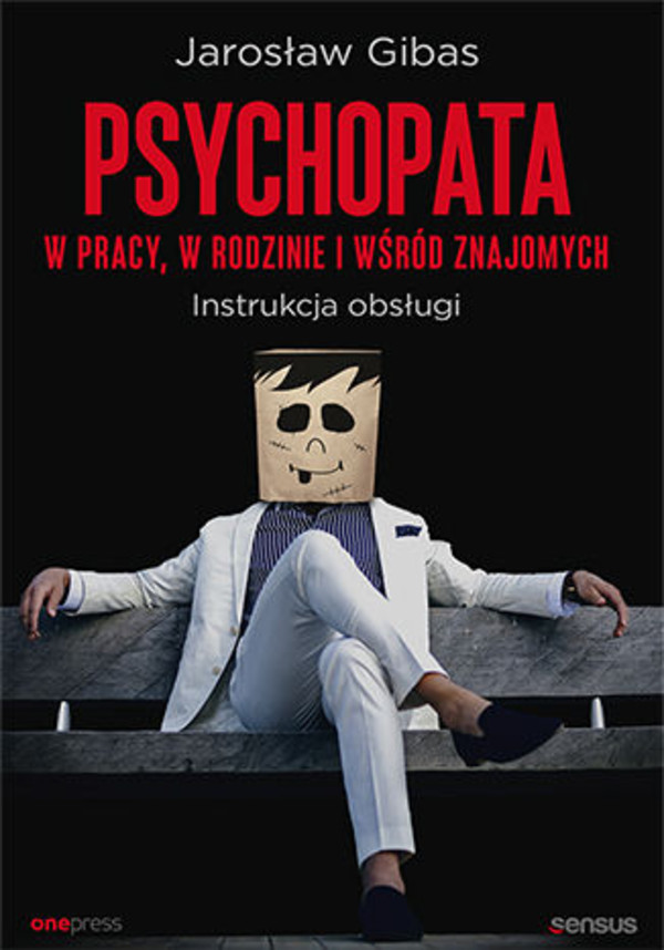 Psychopata w pracy, w rodzinie i wśród znajomych - mobi, epub, pdf Instrukcja obsługi