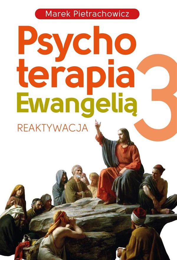 Psychoterapia Ewangelią Tom 3