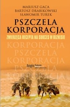 Pszczela korporacja - mobi, epub Zwierzęca recepta na sukces w biznesie