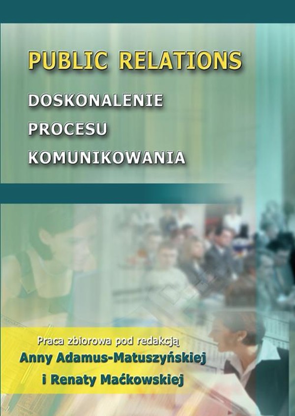 Public Relations. Doskonalenie procesu komunikowania - pdf