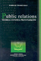 Public relations. Teoria i studia przypadków