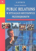 Public relations w sytuacjach kryzysowych przedsiębiorstw