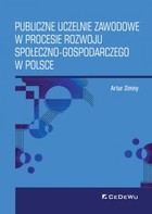 Publiczne uczelnie zawodowe w procesie rozwoju społeczno-gospodarczego w Polsce - pdf