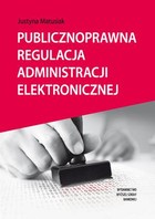 Publicznoprawna regulacja administracji elektronicznej