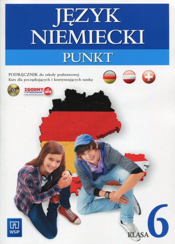 PUNKT Język niemiecki Klasa 6. Podręcznik + CD. Kurs dla początkujących i kontynuujących naukę