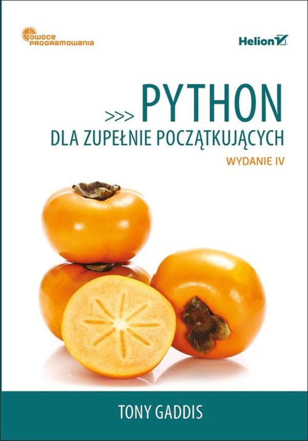 Python dla zupełnie początkujących Owoce programowania
