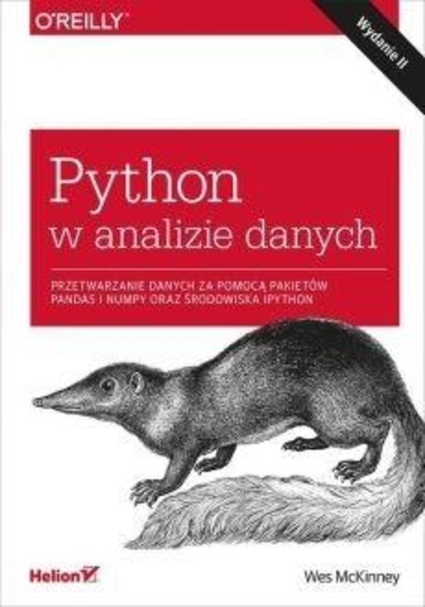 Python w analizie danych. Przetwarzanie danych za pomocą pakietów Pandas i NumPy oraz środowiska IPython Wydanie II