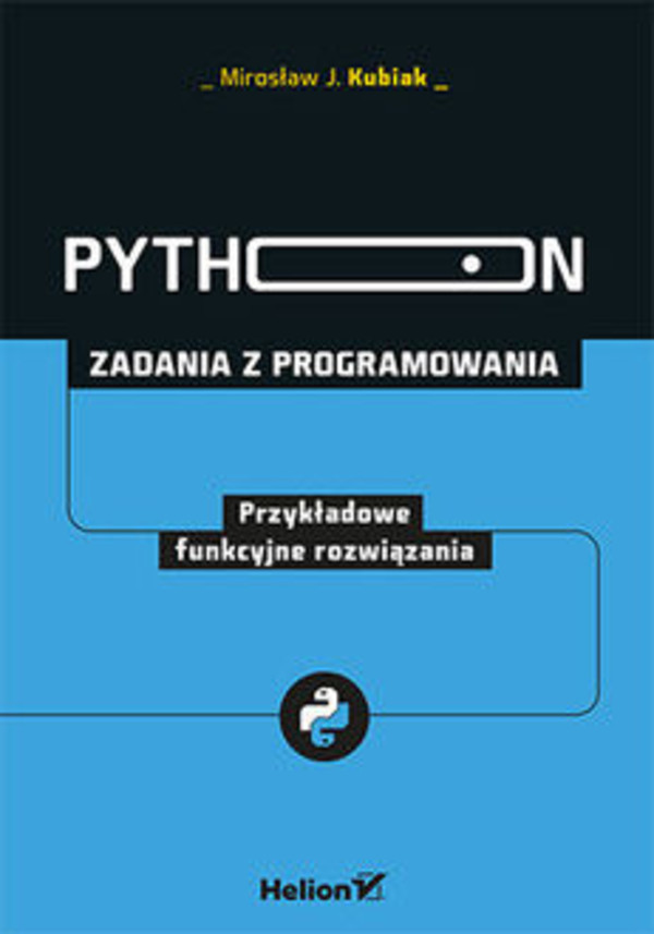 Python Zadania z programowania Przykładowe funkcyjne rozwiązania
