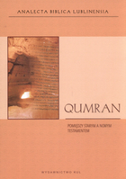 Qumran Pomiędzy starym a nowym testamentem