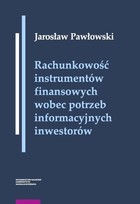 Rachunkowość instrumentów finansowych wobec potrzeb informacyjnych inwestorów - pdf