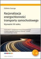Racjonalizacja energochłonności transportu samochodowego - mobi, epub, pdf Wyzwanie XXI wieku