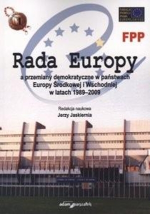 Rada Europy a przemiany demokratyczne w państwach Europy Środkowej i Wschodniej w latach 1989-2009