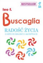 RADOŚĆ ŻYCIA. O sztuce miłości i akceptacji