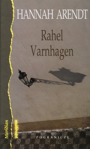 Rahel Varnhagen Historia życia niemieckiej Żydówki z epoki romantyzmu