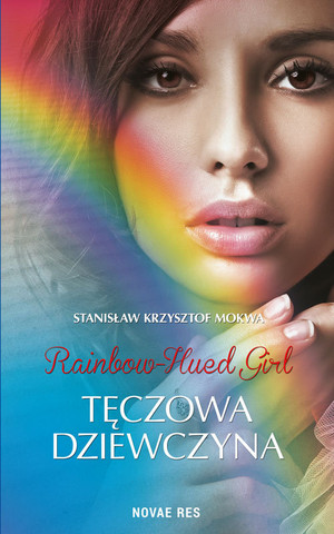 Rainbow-Hued Girl. Tęczowa Dziewczyna