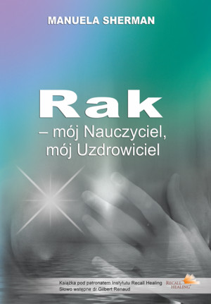 RAK - mój Nauczyciel, mój Uzdrowiciel