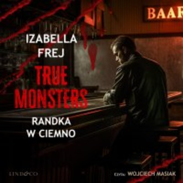 Randka w ciemno. True Monsters - Audiobook mp3
