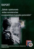 Raport. ``Szkoła i opiekunowie wobec eurosieroctwa w województwie kujawsko-pomorskim``