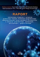 Okładka:Raport zawierający diagnozę i prognozę globalnego kryzysu finansowo-gospodarczego zdeterminowanego przez pandemię koronawirusa w obszarze gospodarczym, społecznym, politycznym i geopolitycznym 