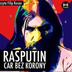 Rasputin. Car bez korony - Audiobook mp3