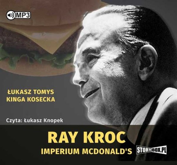 Imperium McDonald`s. Od przedstawiciela handlowego do milionera. Ray Kroc Audiobook CD Audio