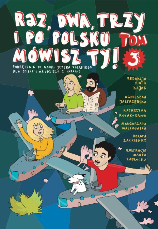 Raz dwa trzy i po polsku mówisz TY Podręcznik do nauki języka polskiego dla dzieci z Ukrainy