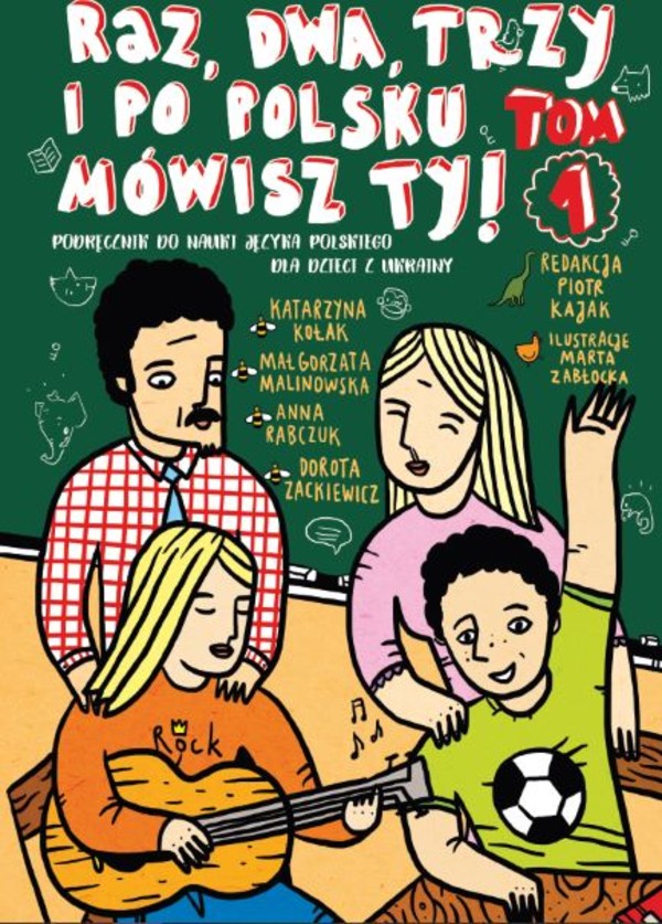 Raz dwa trzy i po polsku mówisz TY Tom 1 Podręcznik do nauki języka polskiego dla dzieci z Ukrainy