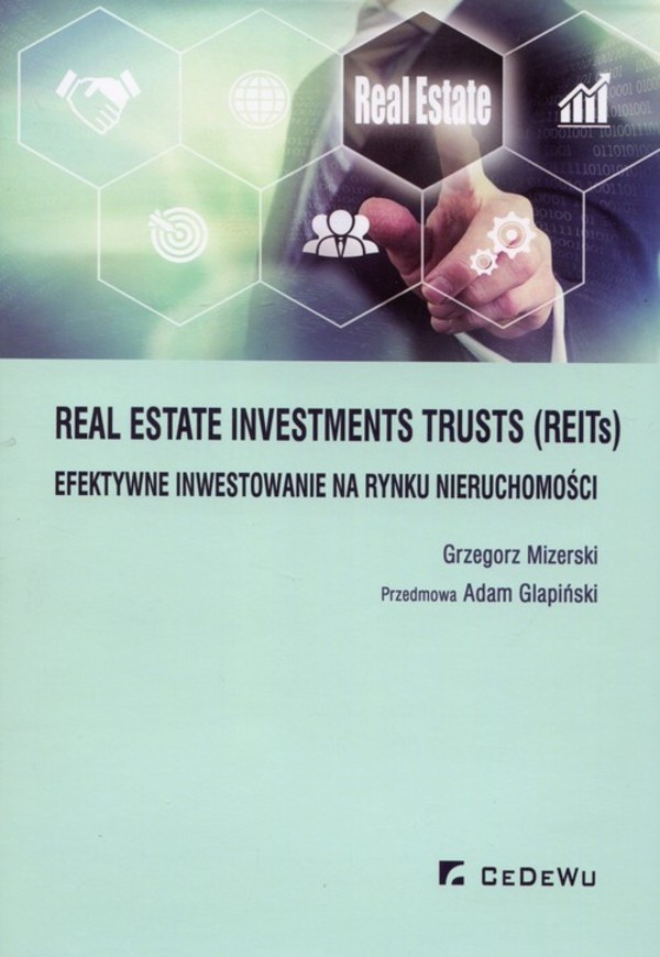 Real Estate Investments Trusts (REITs) Efektywne inwestowanie na rynku nieruchomości