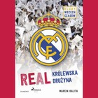 Real Królewska drużyna - Audiobook mp3 Kluby wszech czasów