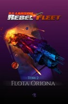 Rebel Fleet - mobi, epub Tom 2. Flota Oriona