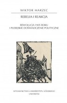 Rebelia i reakcja - mobi, epub, pdf Rewolucja 1905 roku i plebejskie doświadczenie polityczne
