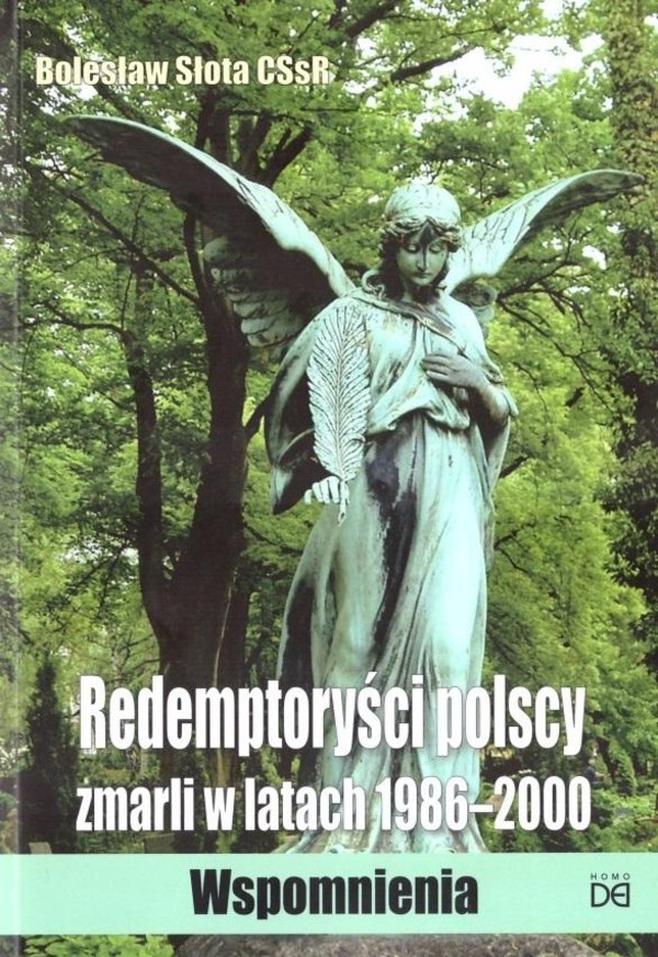 Redemptoryści polscy zmarli w latach 1986-2000 Wspomnienia