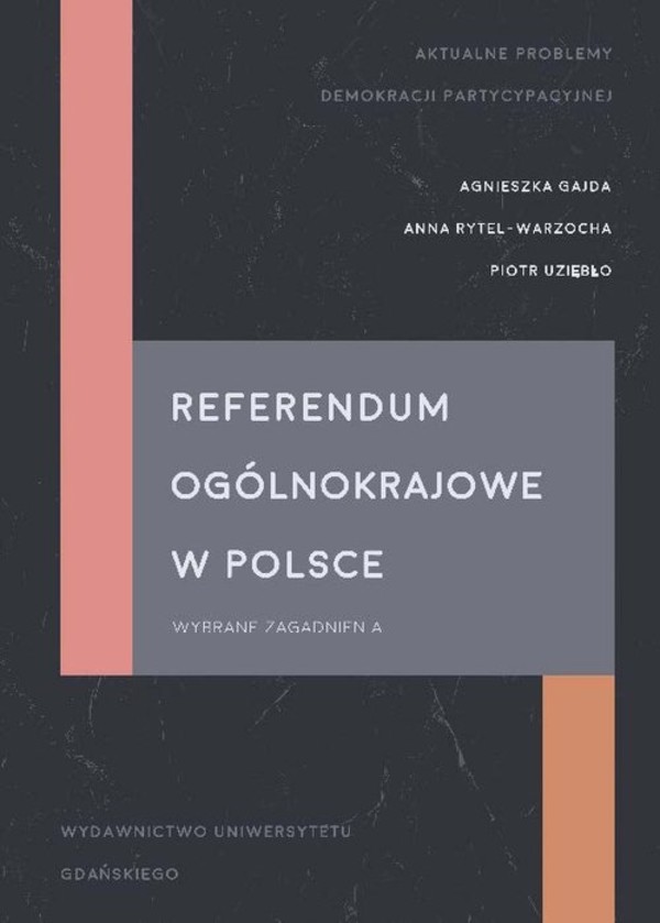 Referendum ogólnokrajowe w Polsce Wybrane zagadnienia