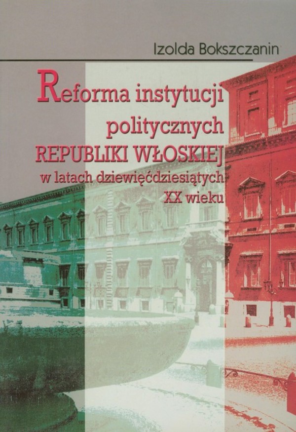 Reforma instytucji politycznych Rebubliki Włoskiej w latach dziewięćdziesiątych XX wieku.
