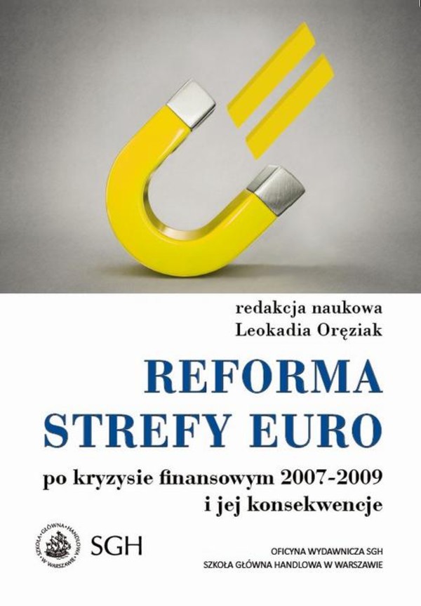 Reforma strefy euro po kryzysie finansowym 2007–2009 i jego konsekwencje - pdf